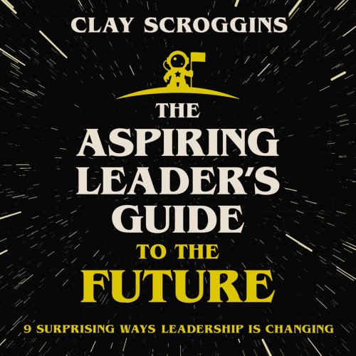 Aspiring Leader's Guide to the Future