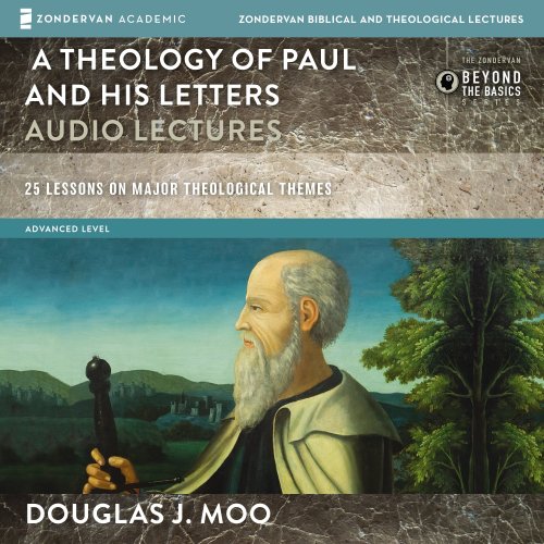 Theology of Paul and His Letters: Audio Lectures