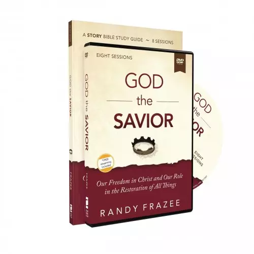 God the Savior Study Guide with DVD: Our Freedom in Christ and Our Role in the Restoration of All Things