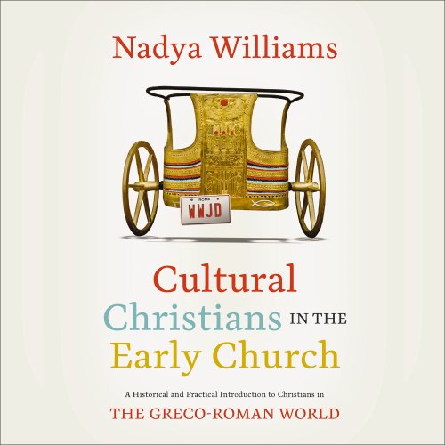 Cultural Christians in the Early Church: Audio Lectures