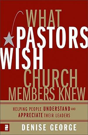 What Pastors Wish Church Members Knew