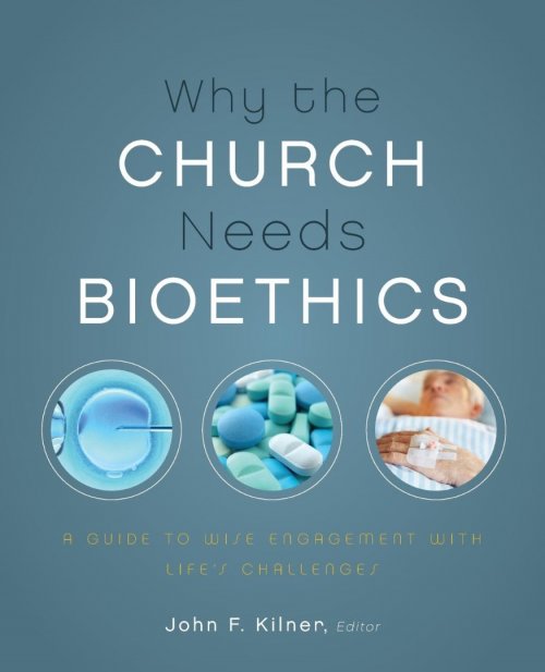 Why the Church Needs Bioethics