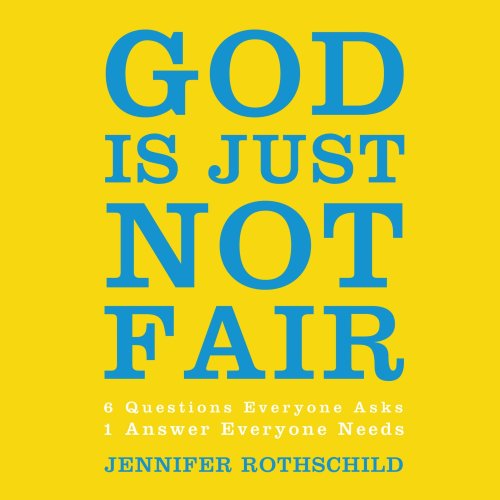 God Is Just Not Fair