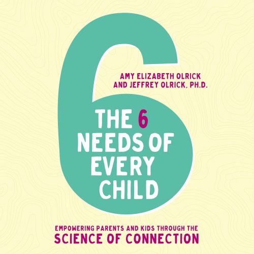 6 Needs of Every Child