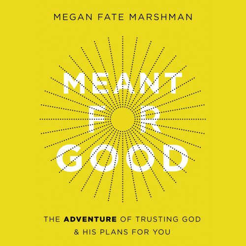 Meant for Good