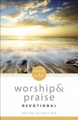 Once A Day Worship And Praise Devotional