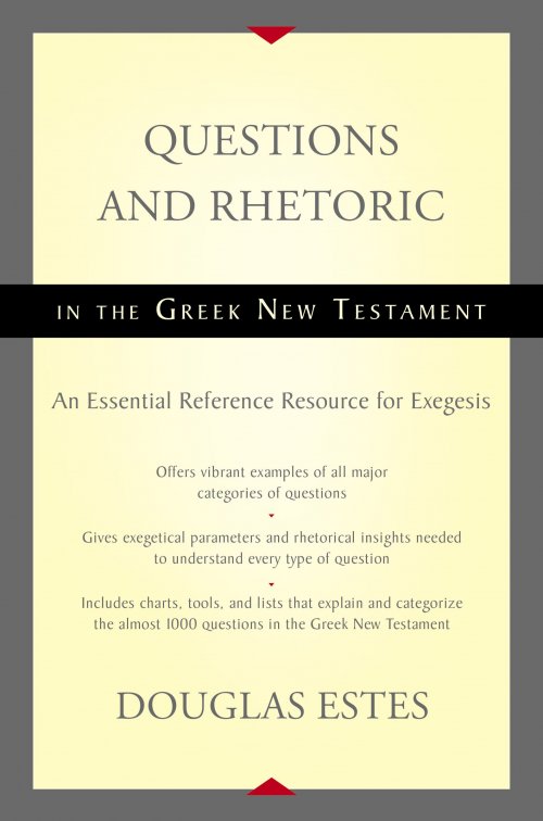 Questions and Rhetoric in the Greek New Testament