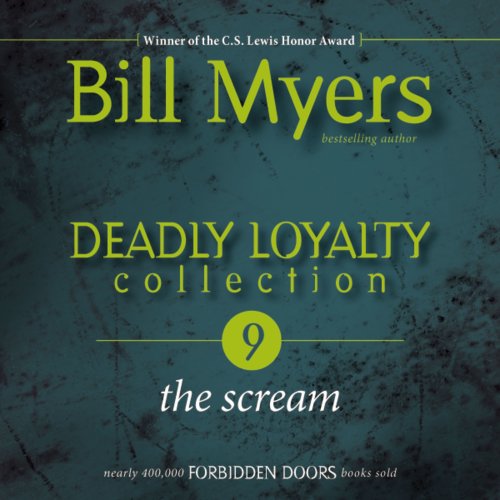 Deadly Loyalty Collection: The Scream