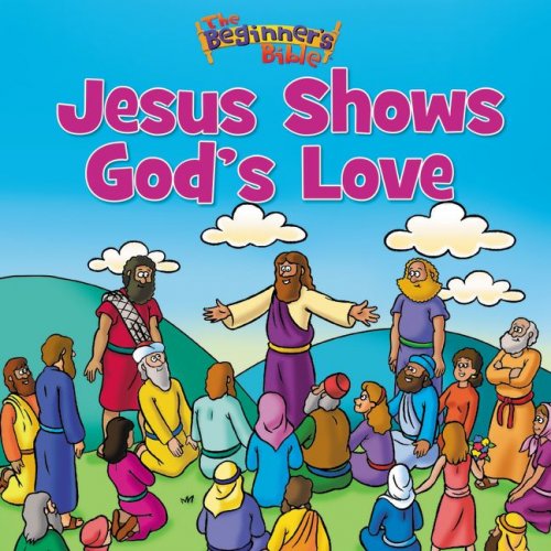 Jesus Shows God's Love