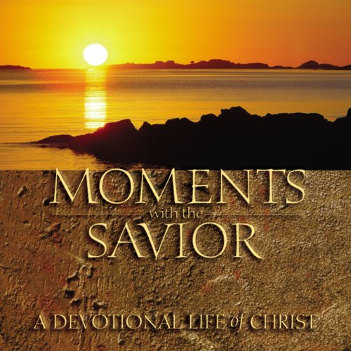 Moments with the Savior