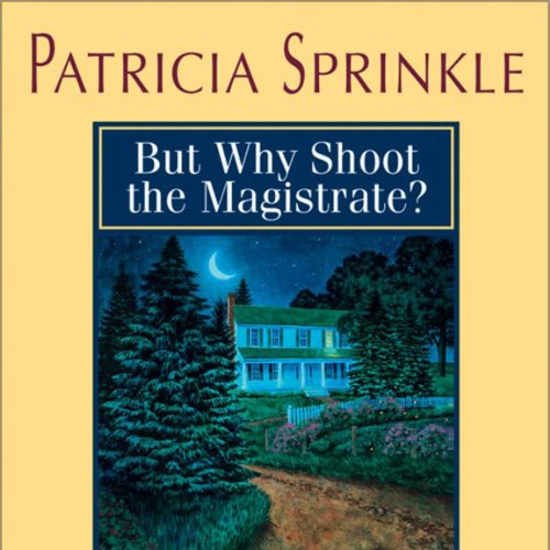 But Why Shoot the Magistrate?