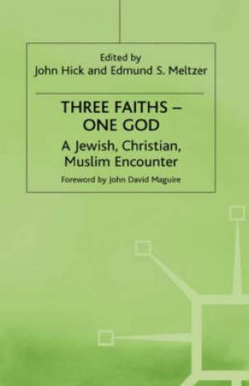 Three Faiths, One God