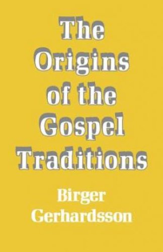 The Origins of the Gospel Traditions