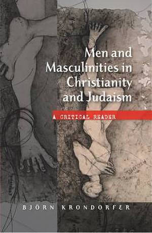 Men And Masculinities In Christianity And Judaism