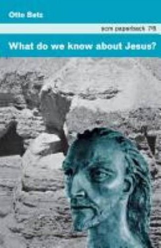 What Do We Know About Jesus?