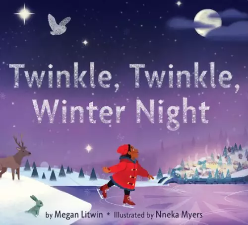 Twinkle, Twinkle, Winter Night: A Winter and Holiday Book for Kids