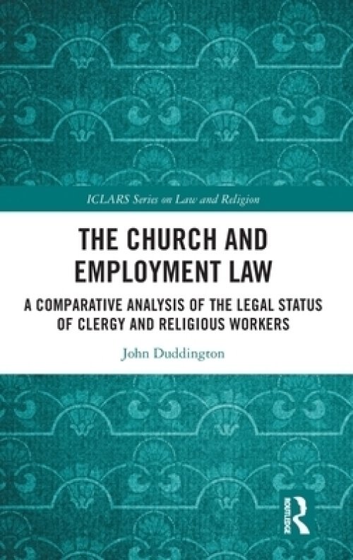 The Church and Employment Law: A Comparative Analysis of The Legal Status of Clergy and Religious Workers