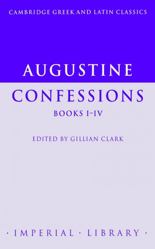 Augustine: Confessions Books I-IV