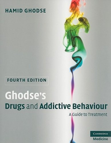 Ghodse's Drugs and Addictive Behaviour: A Guide to Treatment
