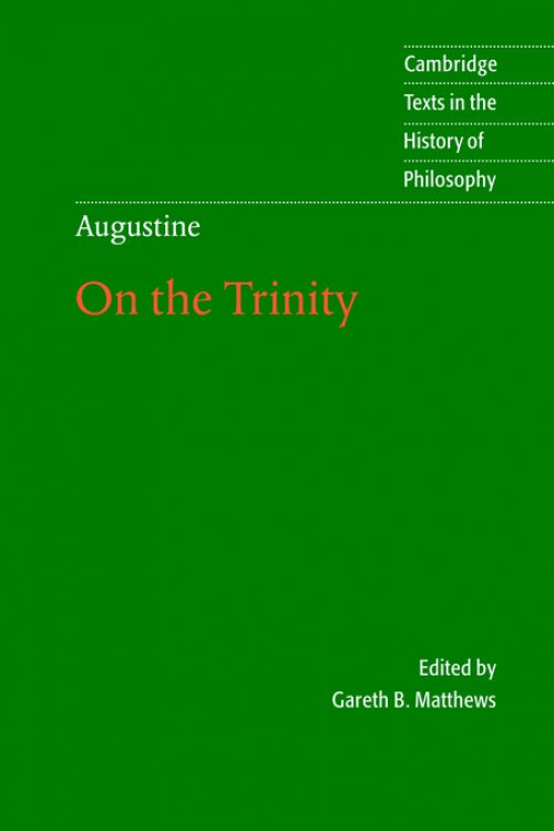 Augustine: On the Trinity Books 8-15
