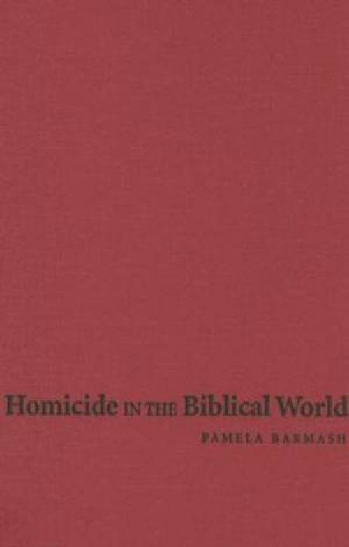 Homicide in the Biblical World