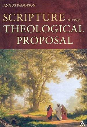 Scripture: A Very Theological Proposal