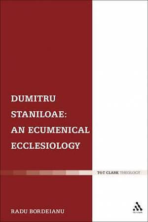 Dumitru Staniloae: An Ecumenical Ecclesiology