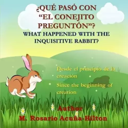 Que Paso Con El Conejito Pregunton?/ What Happened with the Inquisitive Rabbit
