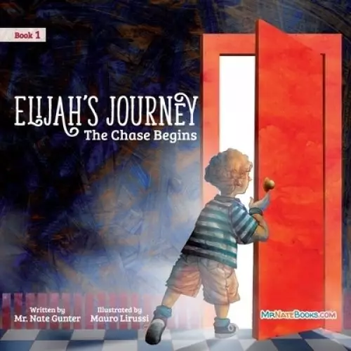 Elijah's Journey Children's Storybook 1, The Chase Begins