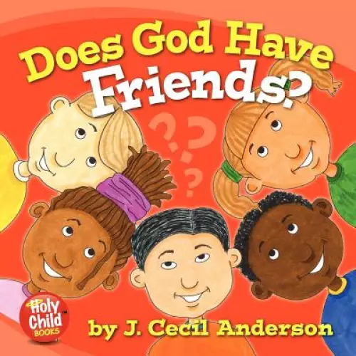 Does God Have Friends?