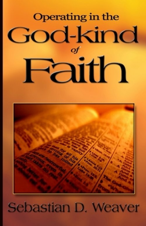 Operating in the God-kind of Faith