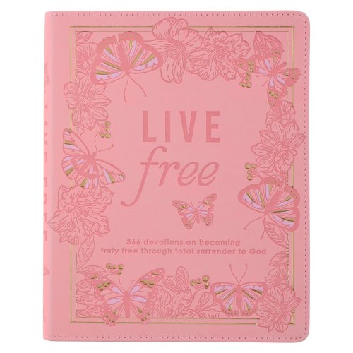 Live Free Devotional for Women, 366 Devotions on Becoming Truly Free Through Total Surrender to God, Pink Faux Leather