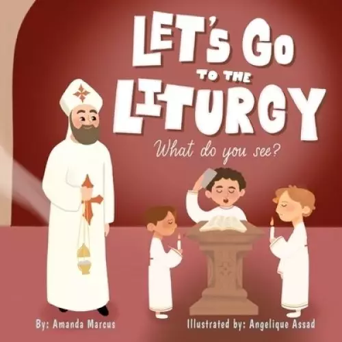 Let's go to the Liturgy: What you see?