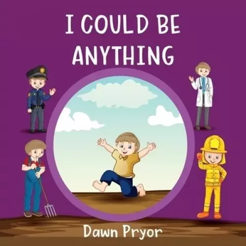 I Could Be Anything