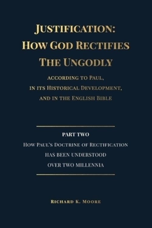 Justification: How God Rectifies the Ungodly (Part 2)