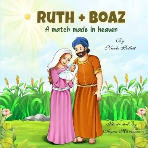 Ruth + Boaz : A match made in heaven