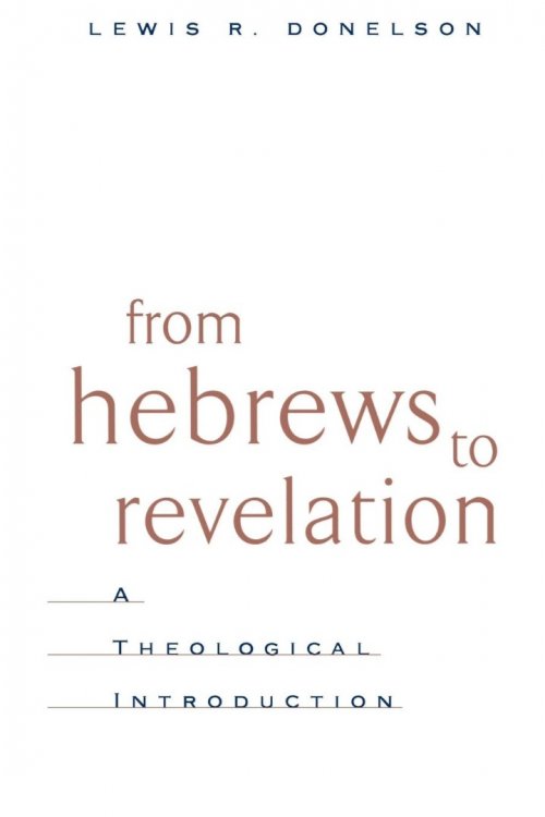 From Hebrews To Revelation