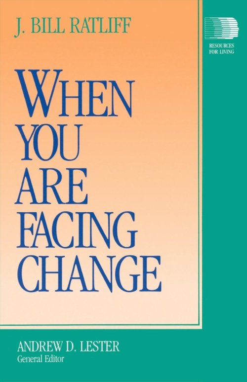 When You are Facing Change