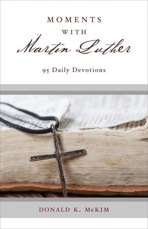 Moments with Martin Luther
