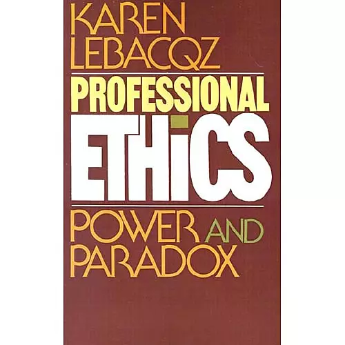 Professional Ethics: Power and Paradox 