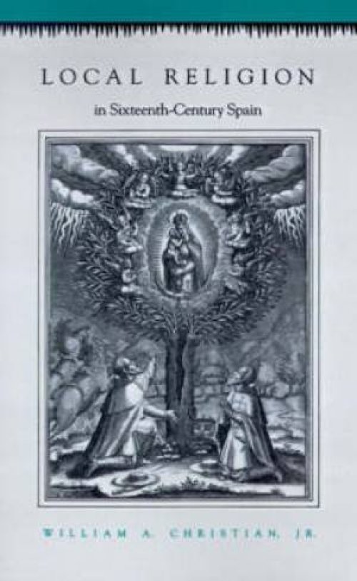Local Religion In Sixteenth-century Spain
