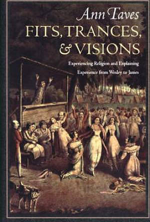 Fits, Trances and Visions