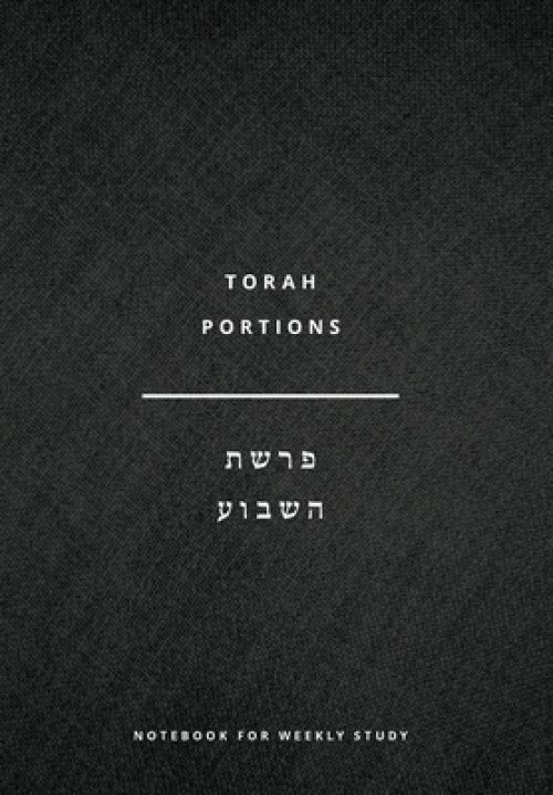 Torah Portions Notebook: A Notebook for Weekly Study