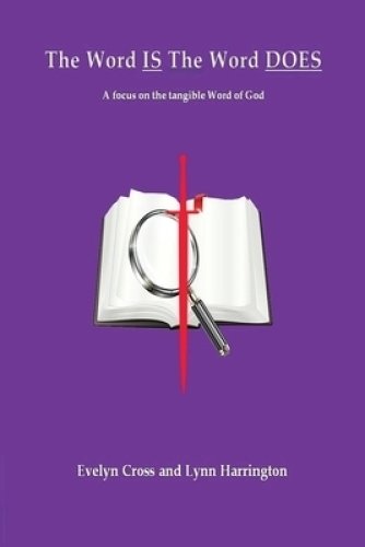 The Word IS The Word DOES