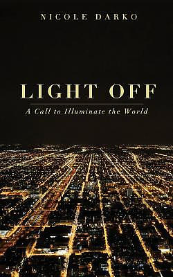 Light Off: A Call to Illuminate the World