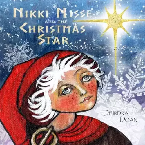 Nikki Nisse and the Christmas Star: A Nordic Tale of Santa