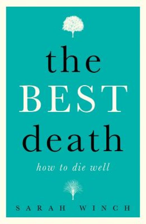 Best Death: How To Die Well