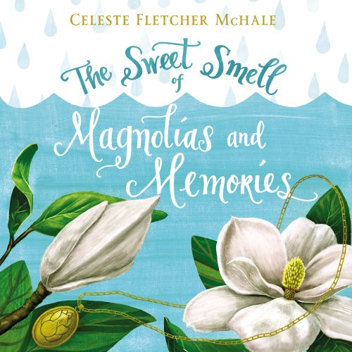 Sweet Smell of Magnolias and Memories