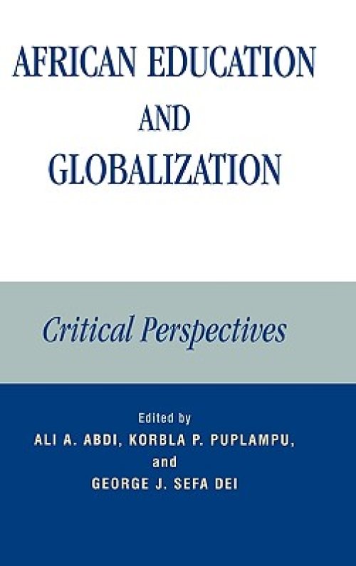 African Education and Globalization: Critical Perspectives