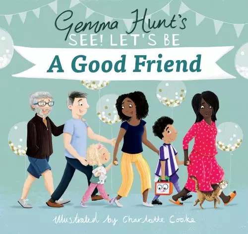 Gemma Hunt's See! Let's Be A Good Friend